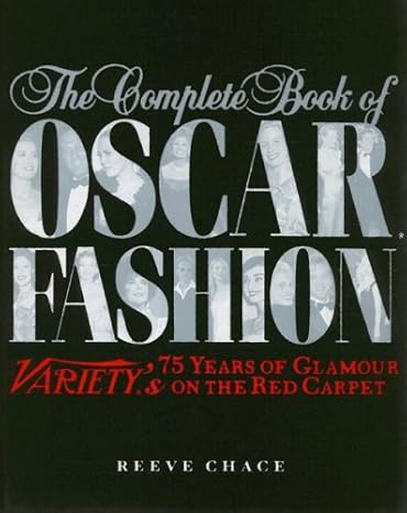 The Complete Book of Oscar Fashion: 75 Years of Glamour on the Red Carpet - Scanned Pdf with Ocr